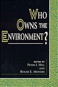 Who Owns the Environment? (Hardcover)