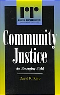 Community Justice: An Emerging Field (Paperback)