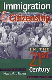 Immigration and Citizenship in the Twenty-First Century (Hardcover)