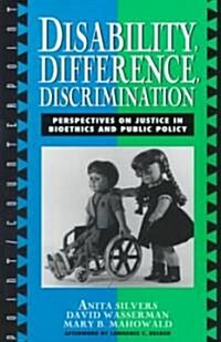 Disability, Difference, Discrimination: Perspectives on Justice in Bioethics and Public Policy (Paperback)