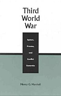 Third World War: System, Process, and Conflict Dynamics (Hardcover)