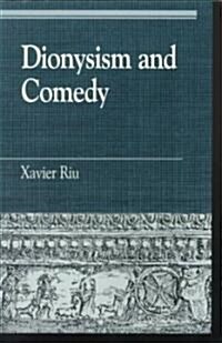 Dionysism and Comedy (Paperback)