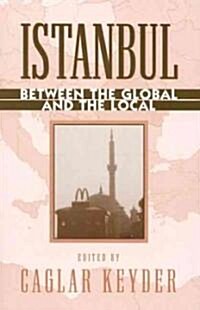 Istanbul: Between the Global and the Local (Paperback)