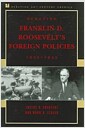 Debating Franklin D. Roosevelts Foreign Policies, 1933-1945 (Paperback)