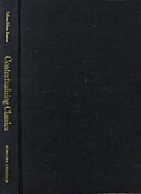 Contextualizing Classics: Ideology, Performance, Dialogue (Hardcover)