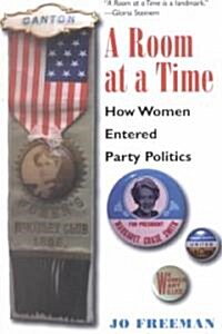 A Room at a Time: How Women Entered Party Politics (Paperback)