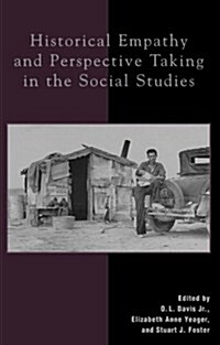 Historical Empathy and Perspective Taking in the Social Studies (Paperback)