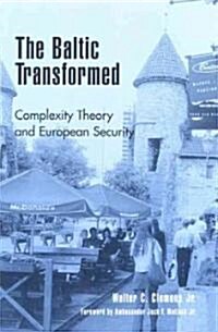 The Baltic Transformed: Complexity Theory and European Security (Paperback)