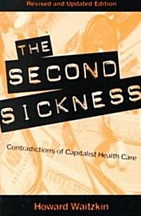 The Second Sickness: Contradictions of Capitalist Health Care (Paperback, 2, Revised)