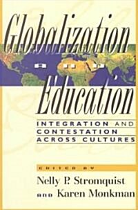 Globalization and Education: Integration and Contestation Across Cultures (Paperback, 2)