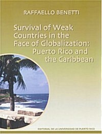 Survival of Weak Countries in the Face of Globalization (Paperback, 1st)