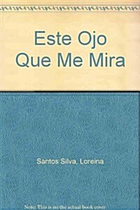 Este Ojo Que Me Mira (Paperback)