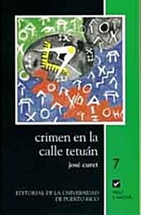 Crimen en la calle Tetuan/ Crime on Tetuan street (Paperback)