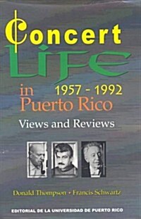 Concert Life in Puerto Rico, 1957-1992 (Hardcover)