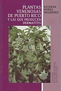 Plantas venenosas de Puerto Rico y las que producen dermatitis (Paperback)