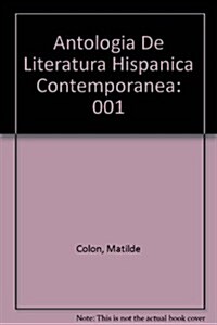 Antologia De Literatura Hispanica Contemporanea (Paperback)