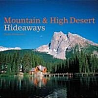 Mountain and High Desert Hideaways (Hardcover)