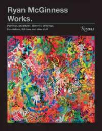 Ryan McGinness works : paintings, sculptures, sketches, drawings, installations, editions and other stuff