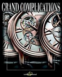 Grand Complications: High Quality Watchmaking - Volume V (Hardcover)