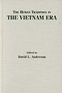 The Human Tradition in the Vietnam Era (Hardcover)