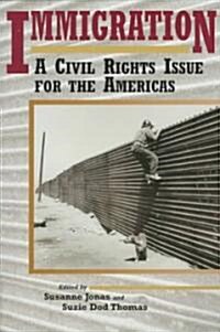 Immigration: A Civil Rights Issue for the Americas (Paperback)