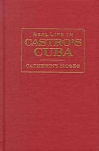 Real Life in Castros Cuba (Hardcover)