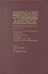 Germans to America, July 2, 1894 - Oct. 31, 1895: Lists of Passengers Arriving at U.S. Ports (Hardcover)