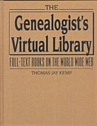 The Genealogists Virtual Library: Full-Text Books on the World Wide Web [With CDROM] (Hardcover)
