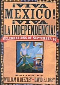 Aviva Mzxico! Aviva La Independencia!: Celebrations of September 16 (Paperback)