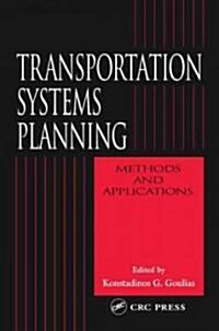 Transportation Systems Planning: Methods and Applications (Hardcover)