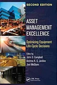 Asset Management Excellence: Optimizing Equipment Life-Cycle Decisions (Hardcover, 2)