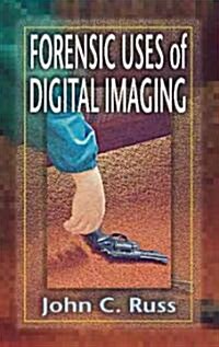 Forensic Uses of Digital Imaging (Hardcover)