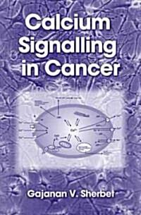 Calcium Signalling in Cancer (Hardcover)