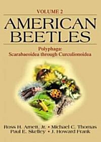 American Beetles, Volume II: Polyphaga: Scarabaeoidea Through Curculionoidea (Paperback)