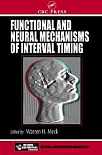 Functional and Neural Mechanisms of Interval Timing (Hardcover)