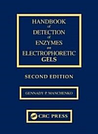 Handbook of Detection of Enzymes on Electrophoretic Gels (Hardcover, 2)