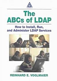 The ABCs of LDAP : How to Install, Run, and Administer LDAP Services (Paperback)