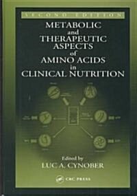 Metabolic & Therapeutic Aspects of Amino Acids in Clinical Nutrition (Hardcover, 2)