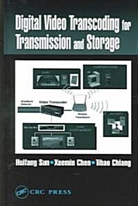 Digital Video Transcoding for Transmission and Storage (Hardcover)