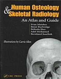 Human Osteology and Skeletal Radiology (Hardcover, UK)