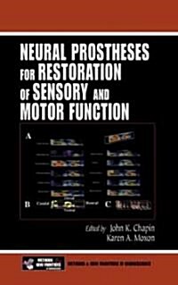Neural Prostheses for Restoration of Sensory and Motor Function (Hardcover)