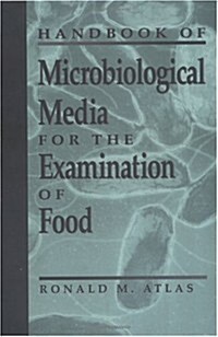 Handbook of Microbiological Media for the Examination of Food (Hardcover)