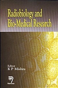 Radiobiology and Biomedical Research (Hardcover)