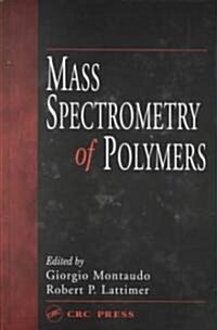 Mass Spectrometry of Polymers (Hardcover)