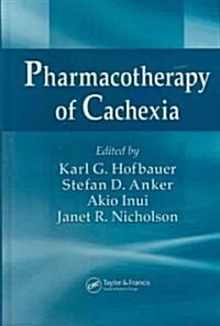 Pharmacotherapy of Cachexia (Hardcover)