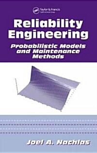 Reliability Engineering : Probabilistic Models and Maintenance Methods (Hardcover)