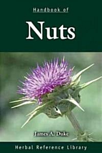 Handbook of Nuts: Herbal Reference Library (Hardcover)