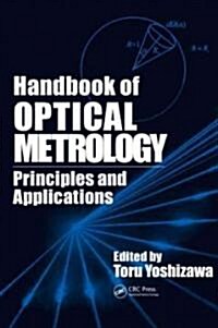 Handbook of Optical Metrology (Hardcover, 1st)