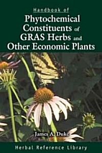 Handbook of Phytochemical Constituents of Gras Herbs and Other Economic Plants (Hardcover)