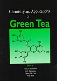 Chemistry and Applications of Green Tea (Hardcover)